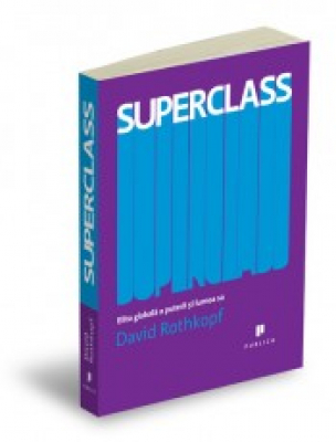Superclass   Elita globala a puterii si lumea sa