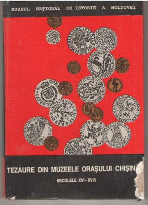 Tezaure din muzeele orasului Chisinau  Secolele XVI-XVIII