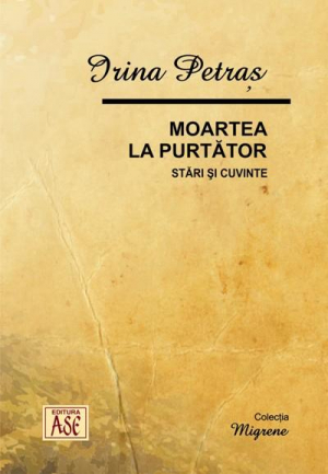 Moartea la purtator. Stari si cuvinte