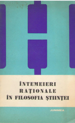 Intemeieri rationale in filosofia stiintei