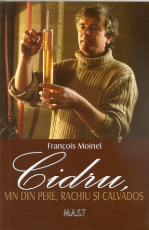CIDRUL , vin de pere , rachiu si calvados