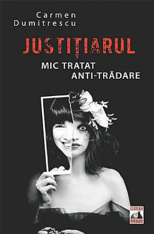 Justitiarul. Mic tratat anti-tradare
