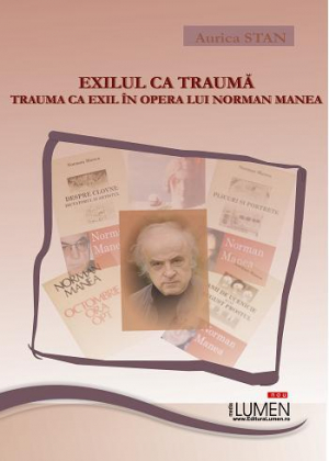 Exilul ca trauma/Trauma ca exil in opera lui Norman Manea