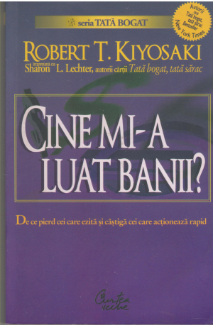 cine mi-a luat banii de ce pierd cei care ezita si castiga cei care actioneaza rapid
