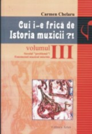 Cui i-e frica de Istoria muzicii,vol.3 (fenomenul muzical mioritic)