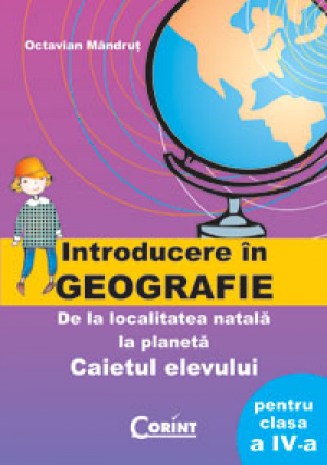 Geograffia. Caietul elevului pentru clasa a IV-a