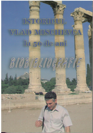 Istoricul Vlad Mischevca la 50 de ani  Biobibliografie