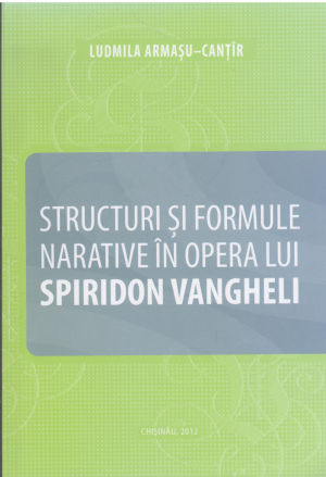 structuri si formule narative in opera lui Spiridon Vangheli