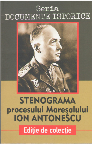 Stenograma procesului Maresalului Ion Antonescu