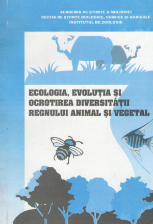 Ecologia, evolutia si ocrotirea diversitatii regnului animal si vegetal
