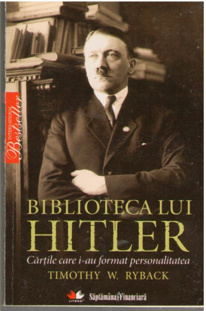Biblioteca lui Hitler  Cartile care i-au format personalitatea