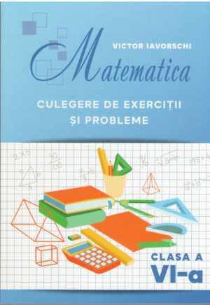 Matematica Culegere de exercitii si probleme clasa a Vi