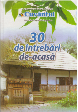 30 intrebari de-acasa volumul iii culegere de interviuri ale ziaristilor de la cuvantul