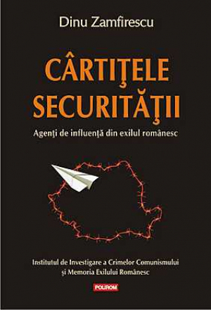 Cartitele securitatii  Agenti de influenta din exilul romanesc