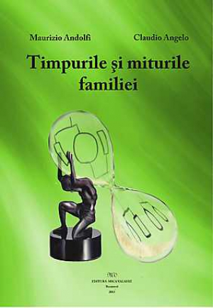 Timpurile si miturile familiei
