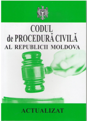 Codul de procedura civila al Republicii Moldova  Actualizat la 28.03.2017