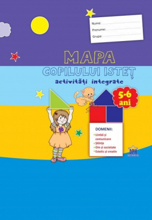 Mapa copilului istet  Activitati integrate 5-6 ani