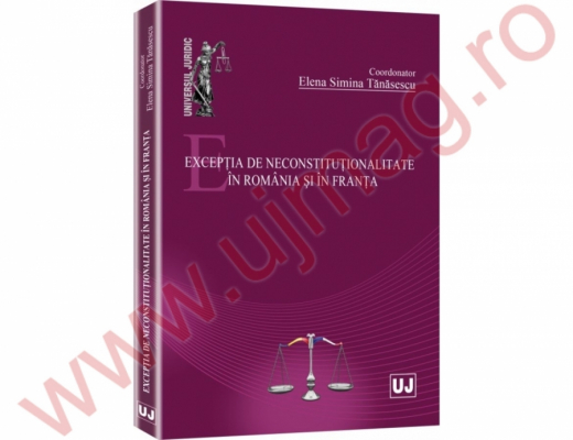 Exceptia de neconstitutionalitate in Romania si in Franta