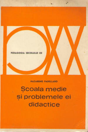 scoala medie si problemele ei didactice  pedagogia secolului XX