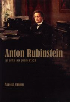 Anton Rubinstein si arta sa pianistica