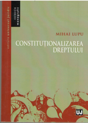 Constitutionalizarea dreptului