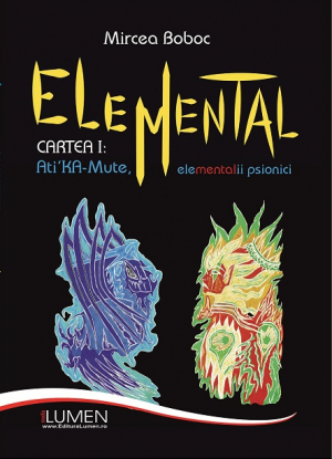 Elemental - cartea 1 Ati KA - Mute, elementalii psionici