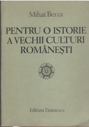 Pentru o istorie a vechii culturi romanesti