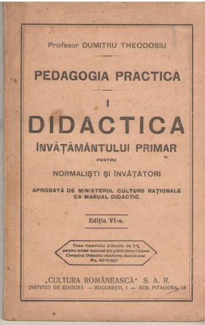 pedagogia practica i didactica invatamantului primar pentru normalisti si invatatori aprobata de ministerul culturii nationale ca manual didactic editia vi-a