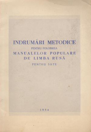 Indrumari metodice pentru folosirea manualelor populare de limba rusa pentru sate