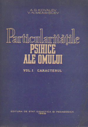 particularitatile psihice ale omului volumul i Caracterul + volumul ii aptitudinile