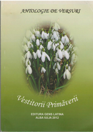 Vestitorii Primaverii  Antologie de versuri a elevilor de la Liceul Petru Rares