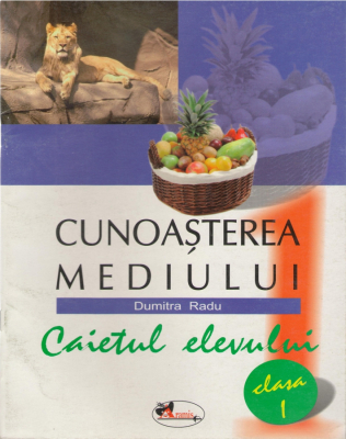 Cunoașterea mediului Caietul elevului clasa 1