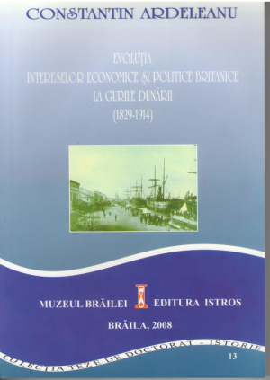 Evolutia intereselor economice si politice britanice la gurile Dunarii (1829-1914)