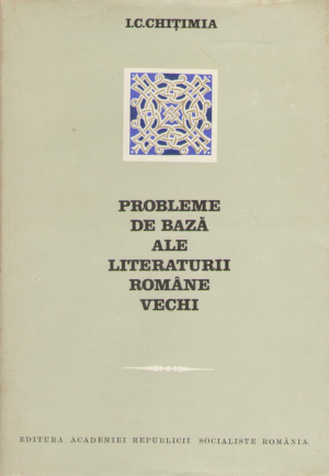 Probleme de baza ale literaturii romane vechi