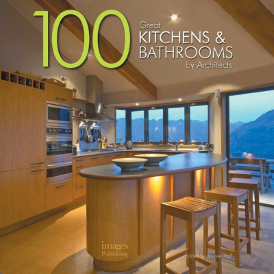 100 great  kitchens & bathrooms