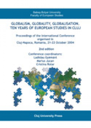 Globalism, Globality, Globalisation. Ten years of European Studies in Cluj