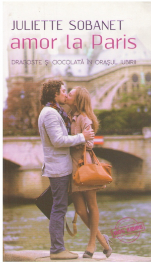 Amor la Paris  Dragoste şi ciocolată în oraşul iubirii