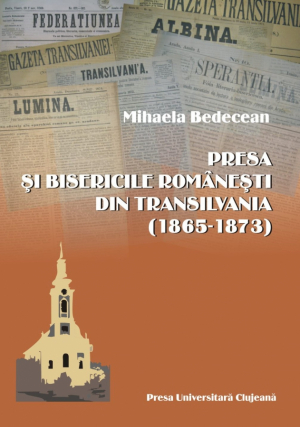 Presa si bisericile romanesti din Translivania (1865 - 1873)