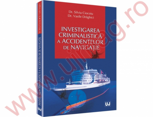Investigarea criminalistica a accidentelor de navigatie