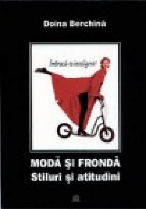 Moda si fronda Stiluri si atitudini