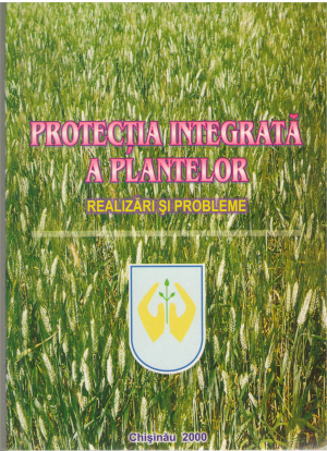 protectia integrata a plantelor realizari si probleme tezele simpozionului international stiintific chisinau 2-4 octombrie 2000