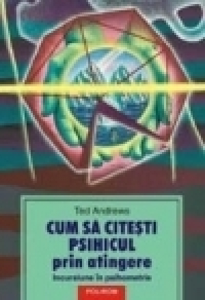 Cum să citeşti psihicul prin atingere