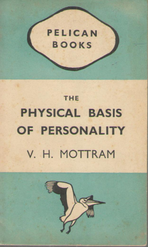 the physical basis of personality