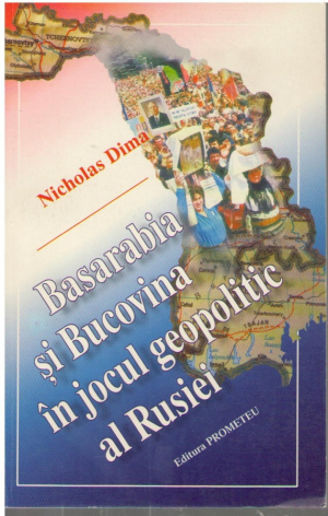 Basarabia si Bucovina in jocul geopolitic al Rusiei