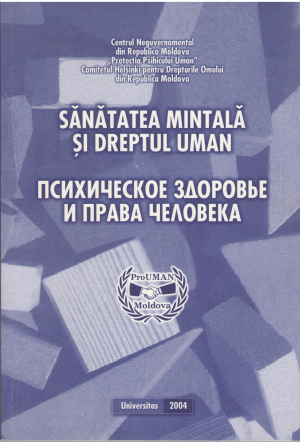 sanatatea mintala si dreptul uman психическое здоровье и права человека culegere de legi si comentarii свод законов и комментарии