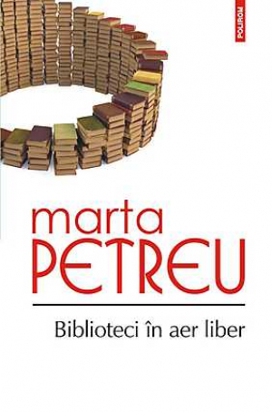 Biblioteci in aer liber. Oameni, carti, amintiri