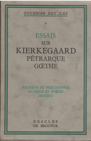 esais sur kierkegaard petrarque goethe COLLECTION COURRIER DES ILES N°4