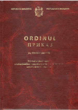 ordinul приказ  nr. 121/ 254/ 286 - 0/ 95 privind evidenta unica a infractiunilor, a cauzelor penale si a persoanelor care au savirsit infractiuni