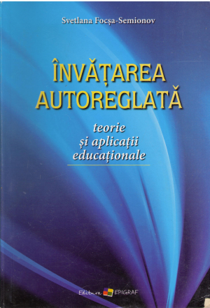 invatarea autoreglata teorie si aplicatii educationale