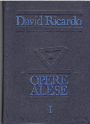 David Ricardo  Opere alese  Vol.I-II